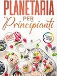 Planetaria in Cucina: Confronto dei Migliori Modelli sul Mercato del 2021 Planetaria in Cucina: Confronto dei Migliori Modelli sul Mercato del 2021